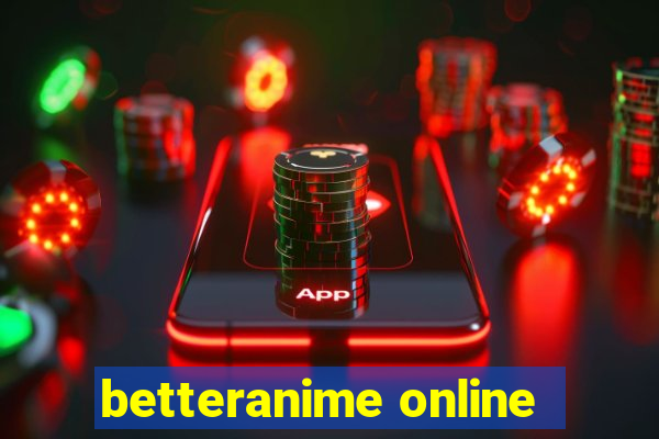 betteranime online